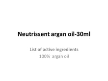Load image into Gallery viewer, Neutrissent 100%  pure argan oil-30ml
