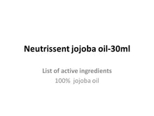 Load image into Gallery viewer, Neutrissent 100% pure  jojoba oil-30ml
